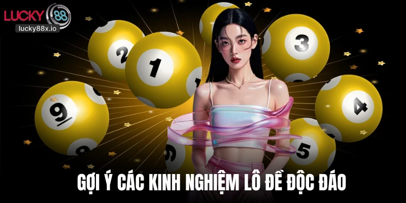 Gợi ý các kinh nghiệm lô đề Lucky88 độc đáo
