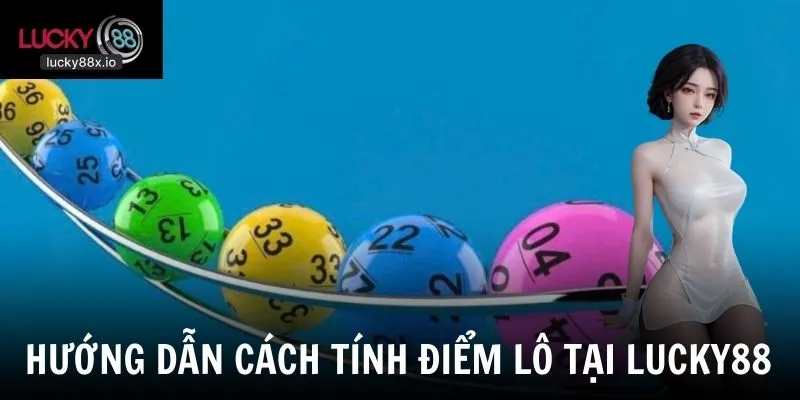 Cách thức tính lô điểm dành cho người chơi mới