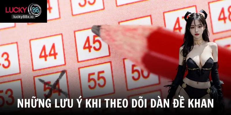 Một số lưu ý quan trọng khi theo dõi số khan