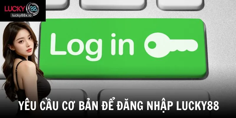 Những yêu cầu cơ bản